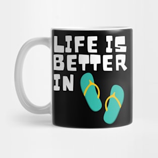 Life is Better in Flip Flops Summer Beach Garment Mug